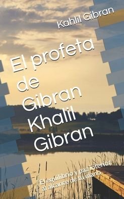 Cover for Kahlil Gibran · El profeta de Gibran Khalil Gibran (Paperback Book) (2020)