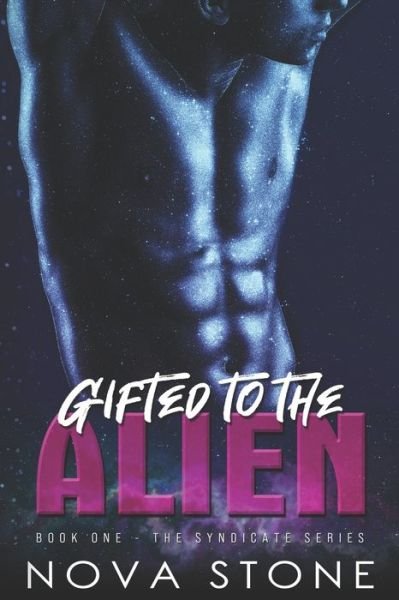 Cover for Nova Stone · Gifted to the Alien (Paperback Book) (2021)