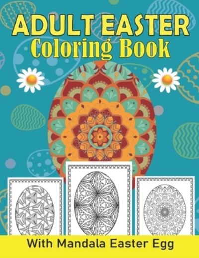 Cover for Henry Anderson · Adult Easter Coloring Book With Mandala Easter Egg (Paperback Book) (2021)