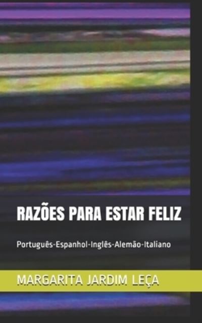 Cover for Reinaldo Rodriguez Anzola · Razoes Para Estar Feliz (Paperback Book) (2021)