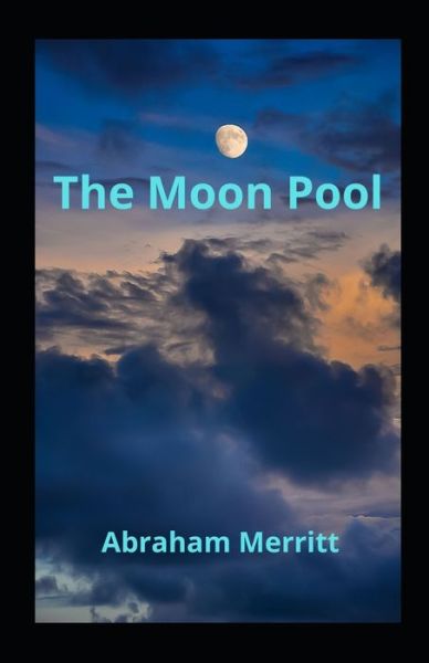 Cover for Abraham Merritt · The Moon Pool illustrated (Paperback Book) (2021)