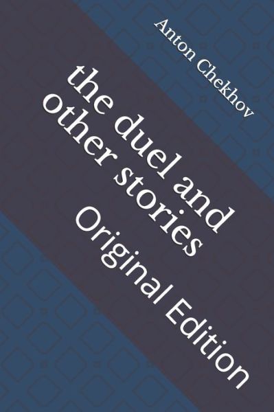 Cover for Anton Pavlovich Chekhov · The duel and other stories (Paperback Book) (2021)