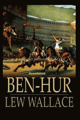 Cover for Lewis Wallace · Ben-Hur -A Tale of the Christ Classic Annotated Editions (Signet Classics ) (Paperback Book) (2021)