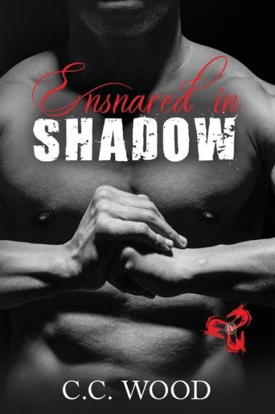 Cover for Wood C.C. Wood · Ensnared in Shadow (Paperback Book) (2022)