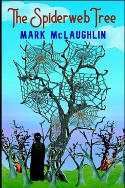 Cover for Mark McLaughlin · The Spiderweb Tree (Paperback Book) (2022)