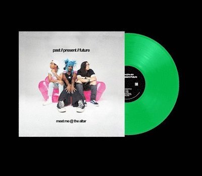 Past // Present // Future (Neon Green Vinyl) - Meet Me @ the Altar - Musiikki - ALTERNATIVE - 0075678615917 - perjantai 6. lokakuuta 2023