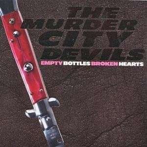 Empty Bottles Broken Hearts - Murder City Devils - Musik - ALTERNATIVE - 0098787042917 - 20 november 2020