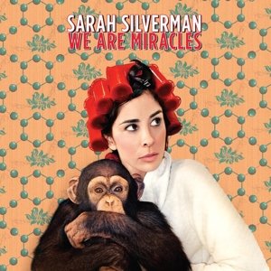 We Are Miracles - Sarah Silverman - Musiikki - Sub Pop - 0098787109917 - torstai 25. syyskuuta 2014