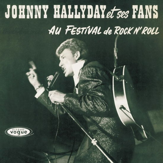 Johnny Hallyday Et Ses Fans Au Festival De Rock 'n Roll - Johnny Hallyday - Musik - SONY MUSIC ENTERTAINMENT - 0190758029917 - 8. Dezember 2017