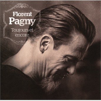 Cover for Florent Pagny · Toujours et Encore (CD) (2018)