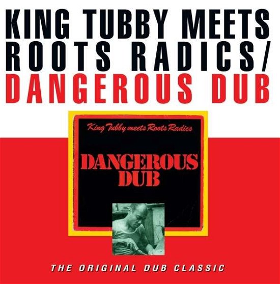 Cover for King Tubby / Roots Radics · Dangerous Dub (LP) [Standard edition] (2015)