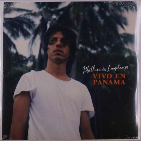 Cover for Mathieu Des Longchamps · Vivo En Panama (LP) (2021)