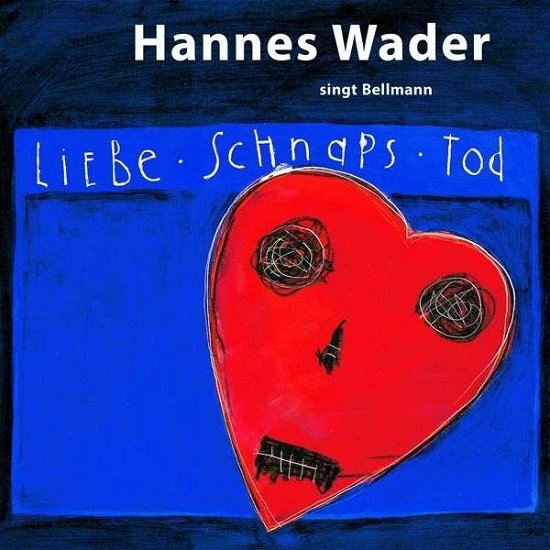 Cover for Hannes Wader · Liebe, Schnaps, Tod (CD) (2014)