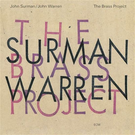 The Brass Project - John Surman / John Warren - Musikk - ECM - 0602567434917 - 18. januar 2019