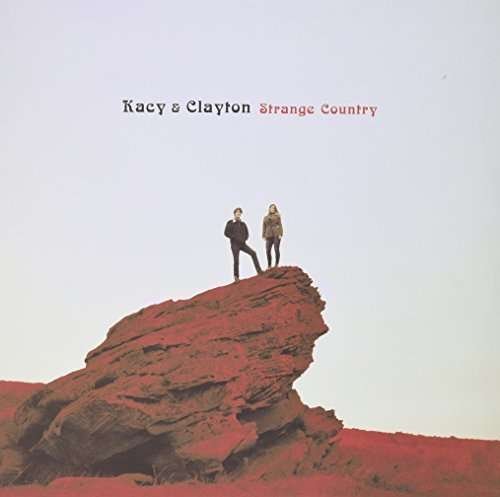Cover for Kacy &amp; Clayton · Strange Country (LP) (2015)