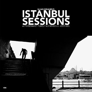 Cover for Ilhan Ersahin · Istanbul Sessions: Instanbul Underground (LP) (2016)