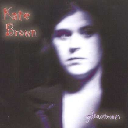 Cover for Kate Brown · Ghostman (CD) (2004)