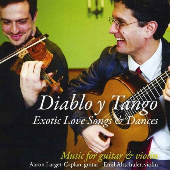 Cover for Aaron Larget-caplan · Diablo Y Tango (CD) (2008)