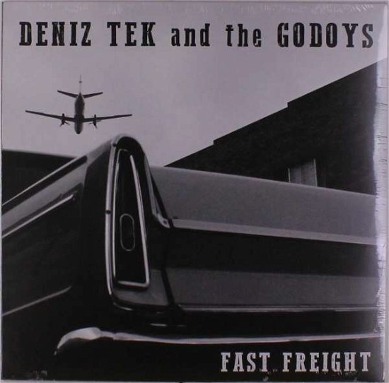 Cover for Tek, Deniz &amp; The Godoys · Fast Freight (LP) (2023)