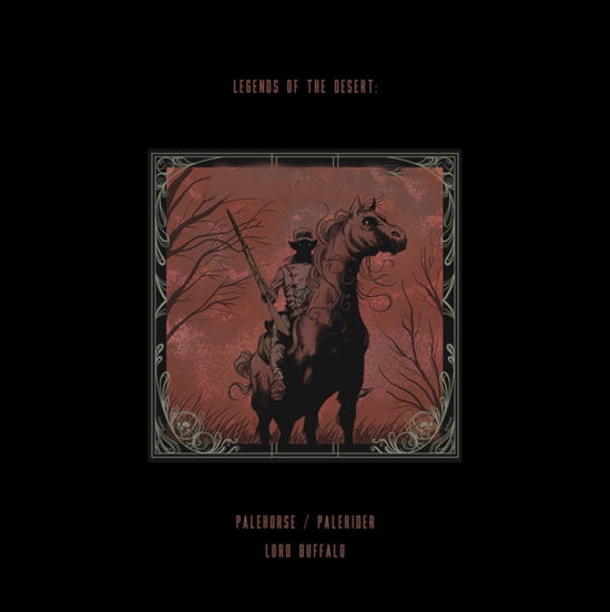 Palehorse / Palerider & Lord Buffalo · Legends Of The Desert: Volume 1 (CD) (2020)