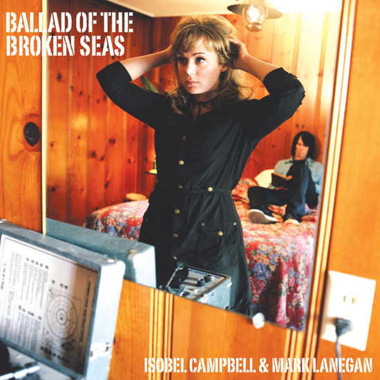 Ballad of the Broken Seas - Isobel Campbell / Mark Lanegan - Music - Cooking Vinyl Limited - 0711297617917 - November 22, 2024