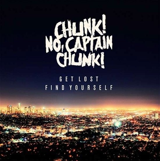 Cover for Captain Chunk! Chunk! No · Get Lost, Find Yourself (LP) (2015)