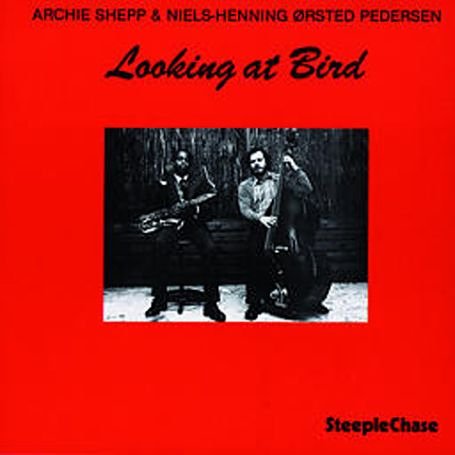 Cover for Archie Shepp · Looking At Bird (LP) [180 gram edition] (2014)