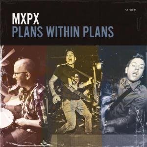 Cover for Mxpx · Plans Within Plans (CD) (2012)