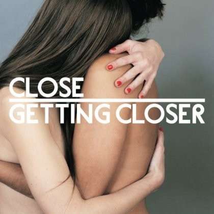 Cover for Close · Getting Closer (LP) (2013)