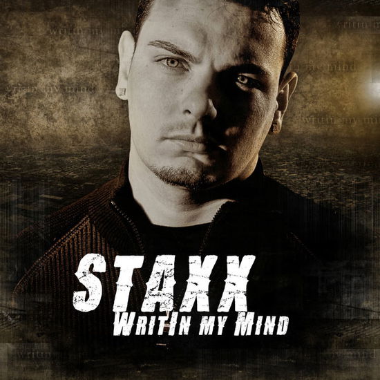 Cover for Staxx · WRITIN MY MIND by Staxx (CD) (2013)