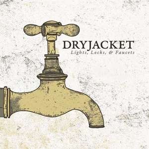 Cover for Dryjacket · Lights / Locks &amp; Faucets (LP) [Standard edition] (2015)