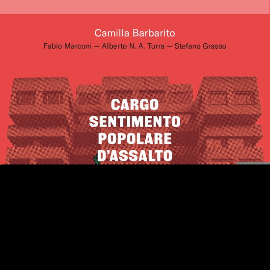 Cover for Camilla Barbarito · Cargo Sentimento Popolare D’Assalto (CD) (2024)