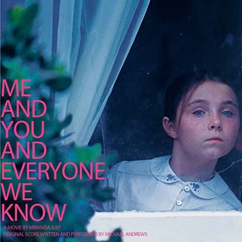 Cover for Michael Andrews · Me &amp; You &amp; Everyone We Know - O.s.t. (LP) (2017)
