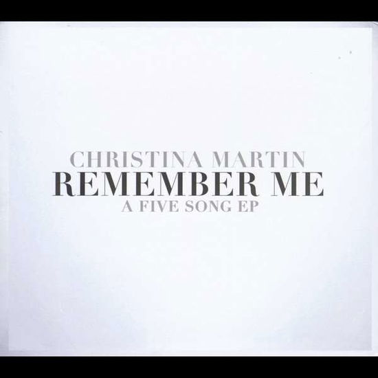 Cover for Christina Martin · Remember Me (CD) (2014)