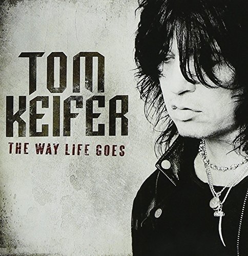 Way Life Goes - Tom Keifer - Music - CLEOPATRA - 0889466389917 - October 20, 2023