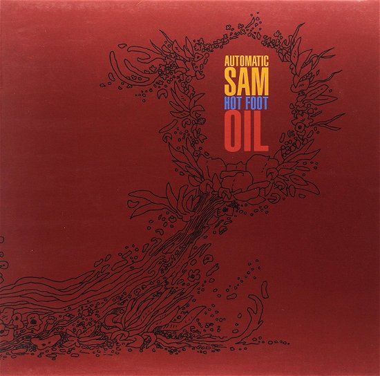 Cover for Automatic Sam · Hot Foot Oil (LP) (2010)
