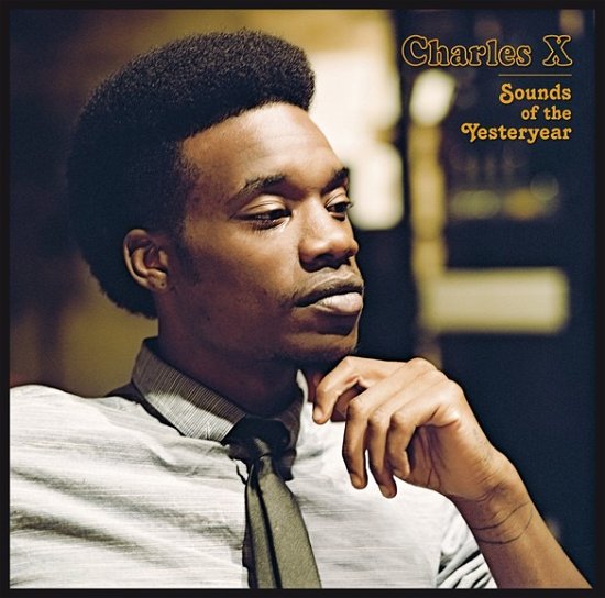 Cover for Charles X · Sounds Of The Yesteryear (LP) (2016)