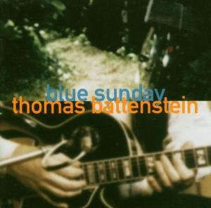 Cover for Thomas Battenstein · Blue Sunday (CD) (2005)