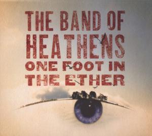 Cover for Band of Heathens · One Foot in the Eth (CD) (2009)