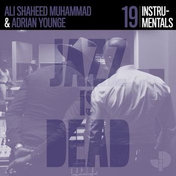 Cover for Adrian &amp; Ali Shaheed Muhammad Younge · Jazz Is Dead 019 (CD) (2023)