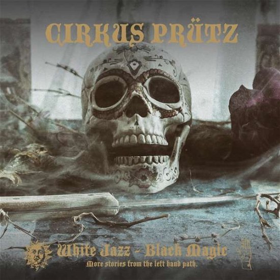 Cover for Cirkus Prutz · White Jazz - Black Magic (CD) [Digipak] (2019)