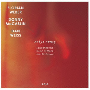 Cover for Florian Weber · Criss Cross -plays Thelonious Monk &amp; Bill Evans (CD) [Japan Import edition] (2015)