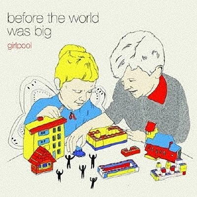 Before The World Was Big - Girlpool - Musik - ULTRA VYBE - 4526180603917 - 20. maj 2022
