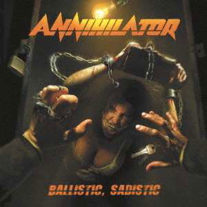 Ballistic, Sadistic - Annihilator - Muzyka - JVC - 4527516018917 - 22 stycznia 2020