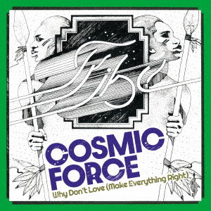 Cover for Cosmic Force · Why Don`t Love (Make Everything Right) &lt;limited&gt; (LP) [Japan Import edition] (2023)