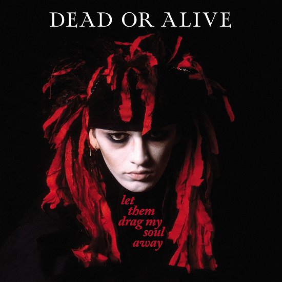 Cover for Dead Or Alive · Let Them Drag My Soul Away (LP) [12&quot; Deep Red Vinyl edition] (2023)