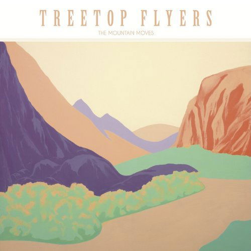 The Mountain Moves - Treetop Flyers - Muziek - LOOSE MUSIC - 5029432020917 - 13 mei 2013