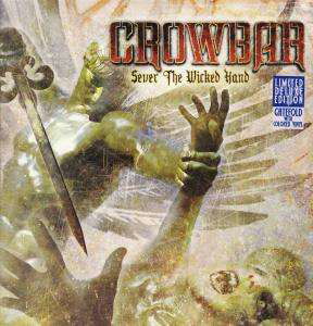 Cover for Crowbar · Sever the Wicked Hand (12&quot;) (2011)