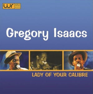 Cover for Gregory Isaacs · Lady Of Your Calibre (CD) (2016)