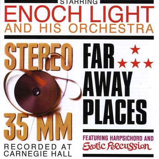 Stereo 35 Mm / Far Away Places - Enoch Light Orchestra - Musik - SEPIA - 5055122111917 - 8. Mai 2012